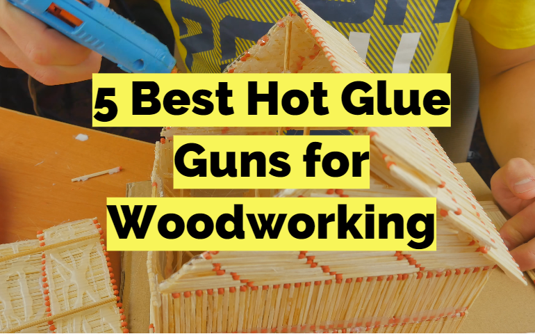 glue gun for woodworking
