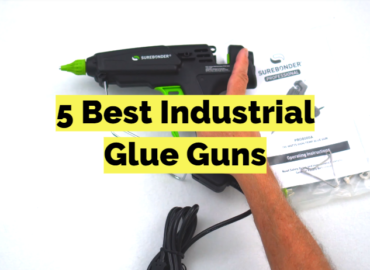 5 Best Industrial Glue Guns