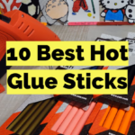 Best Hot Glue Sticks