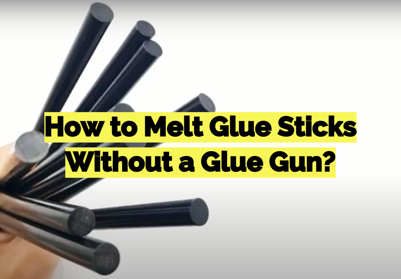 How to Melt Glue Sticks Without a Glue Gun?