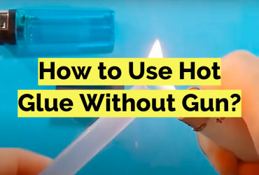 How to Use Hot Glue Without Gun?