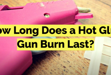 How Long Does a Hot Glue Gun Burn Last?